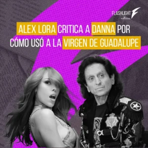 Alex Lora Critica a Danna Por Usar a la Virgen de Guadalupe en Su Ropa Interior
